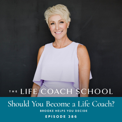 The Life Coach School Podcast With Brooke Castillo