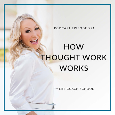 The Life Coach School Podcast With Brooke Castillo