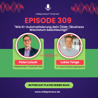 SP309 - Wie KI-Automatisierung dein (Side-)Business Wachstum beschleunigt!