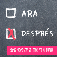 Bons propòsits si, però per al futur. Procrastinació i acràsia