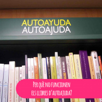 Per què no funcionen els llibres d’autoajuda?