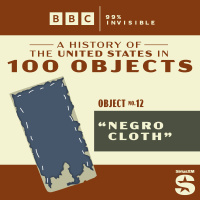 100 Objects #12: Negro Cloth