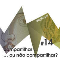 #14 – Compartilhar ou não compartilhar?