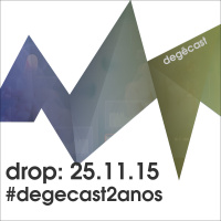 drop: nova data de publicação e #degecast2anos