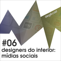 #06 – Designers do interior: Mídias sociais