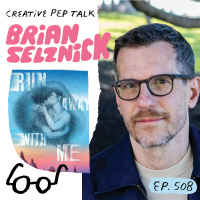 508 - The Real Magic of Finding Your Creative Voice with Brian Selznick