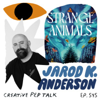 545 - Make Your Life  Creative Work More Rich with Meaning with Jarod K. Anderson