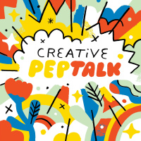 434 - Creative Pep Talks 10 Rules of A Thriving Creative Practice *REPLAY*