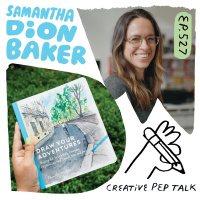 527 - Visual Journaling: Generate Ideas, Mindfulness and Creative Voice with Samantha Dion Baker