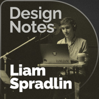 What We Can Learn From Our Work: Host Liam Spradlin on the Themes of Design Notes