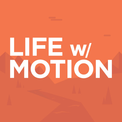 Life With Motion