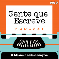 069 - O Motim e a Homenagem