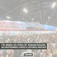 #19: Bienal do Livro/SP, Raduan Nassar, IAs destruindo livros e Leitores Digitais