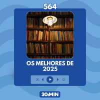 564: Os melhores de 2025