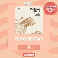 588: Feito Bestas, de Violaine Bérot