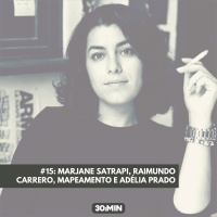 #15: Marjane Satrapi, Raimundo Carrero, Mapeamento e Adélia Prado
