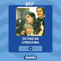 597: Os pais da literatura