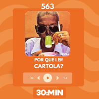 563: Por que ler Cartola?