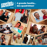 Confins do Universo 149 - A grande família... dos quadrinhos!