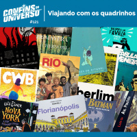 Confins do Universo 121 – Viajando com os quadrinhos