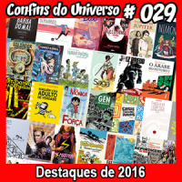 Confins do Universo 029 – Destaques de 2016