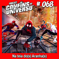 Confins do Universo 068 – Na teia do(s) Aranha(s)