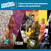 Confins do Universo 107 – Como funciona uma pequena editora de quadrinhos