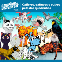 Confins do Universo 132 - Catioros, gatíneos e outros pets dos quadrinhos