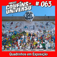 Confins do Universo 063 – Quadrinhos em Exposição