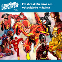 Confins do Universo 108 – Flash(es): 80 anos em velocidade máxima