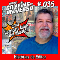 Confins do Universo 035 – Histórias de Editor
