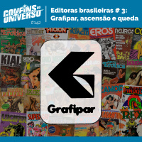 Confins do Universo 142 - Editoras brasileiras # 3: Grafipar, ascensão e queda