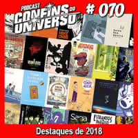 Confins do Universo 070 – Destaques de 2018