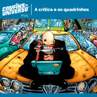 Confins do Universo 129 – A crítica e os quadrinhos