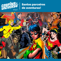 Confins do Universo 127 – Santos parceiros de aventuras!