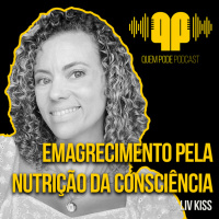 Emagrecimento pela nutrição da consciência | T3#05