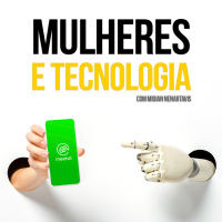 Mulheres e tecnologia #36