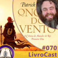 LivroCast 070 – O Nome do Vento