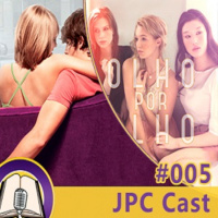 JPC Cast 005 – Tipo Destino e Olho por Olho