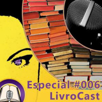 LivroCast Especial 006 – Sentimentos à Flor da Pele