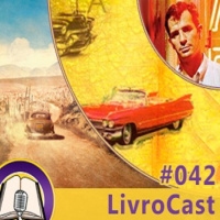 LivroCast 042 – On The Road (Pé na Estrada)
