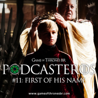 Podcasteros #11: First of His Name