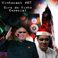 Vinhocast #07 – Giro do Vinho Especial