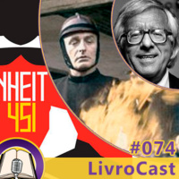 LivroCast 074 – Fahrenheit 451