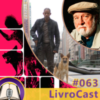 LivroCast 063 – Eu Sou a Lenda