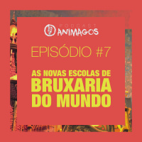Episódio #7 - Novas Escolas de Bruxaria do Mundo
