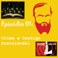 Literofobia #01 - Crime e Castigo - Dostoievski