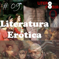 Literofobia #09 - Literatura Erótica