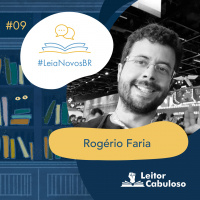 LeiaNovosBR 09 – Rogério Faria