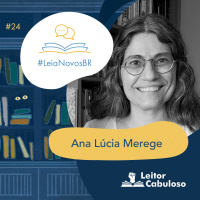 LeiaNovosBR 24 – Ana Lúcia Merege